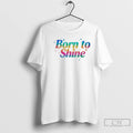 Classic Born To Shine