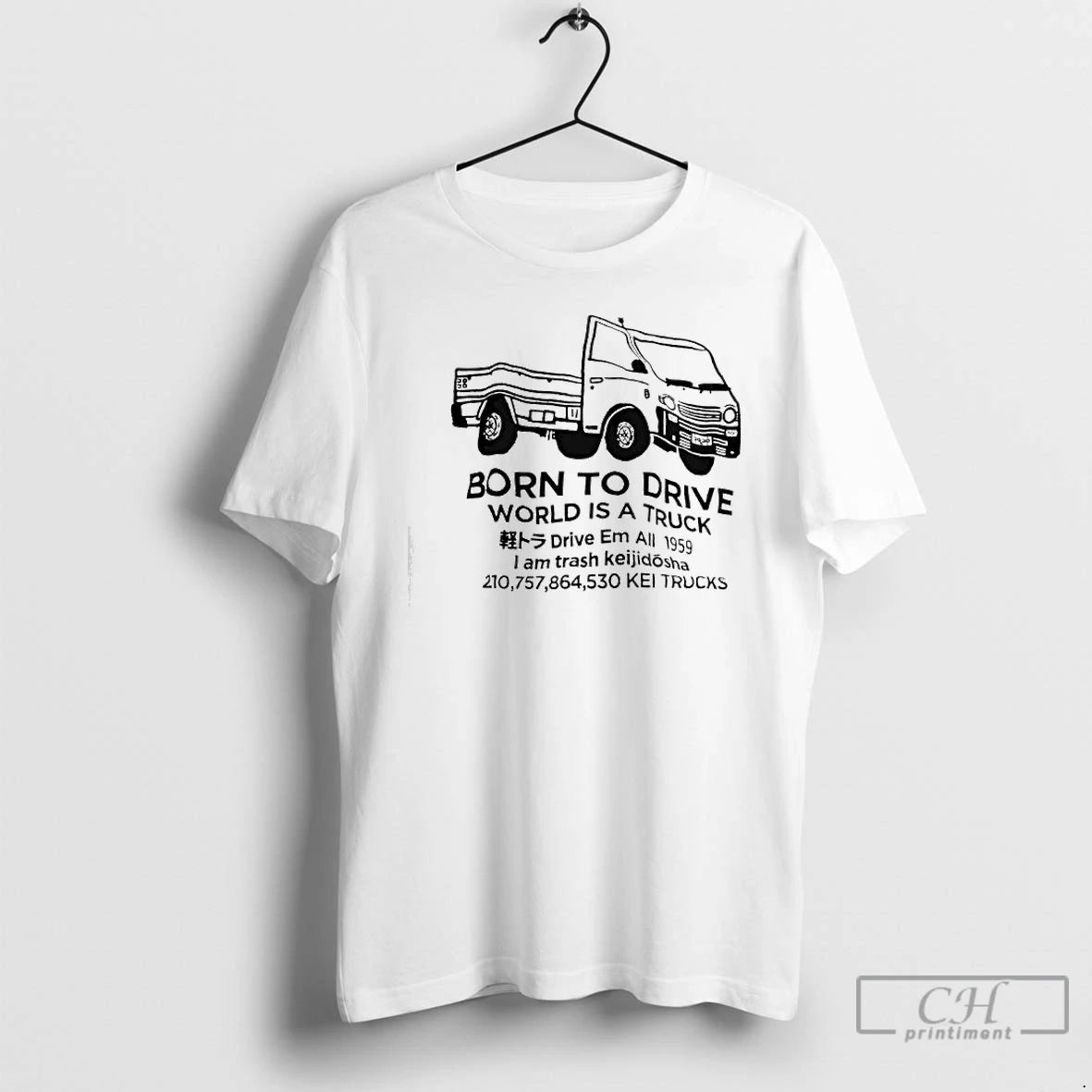 Classic Born To Drive World I A Truck Drive Em All 1959 I Am Trash