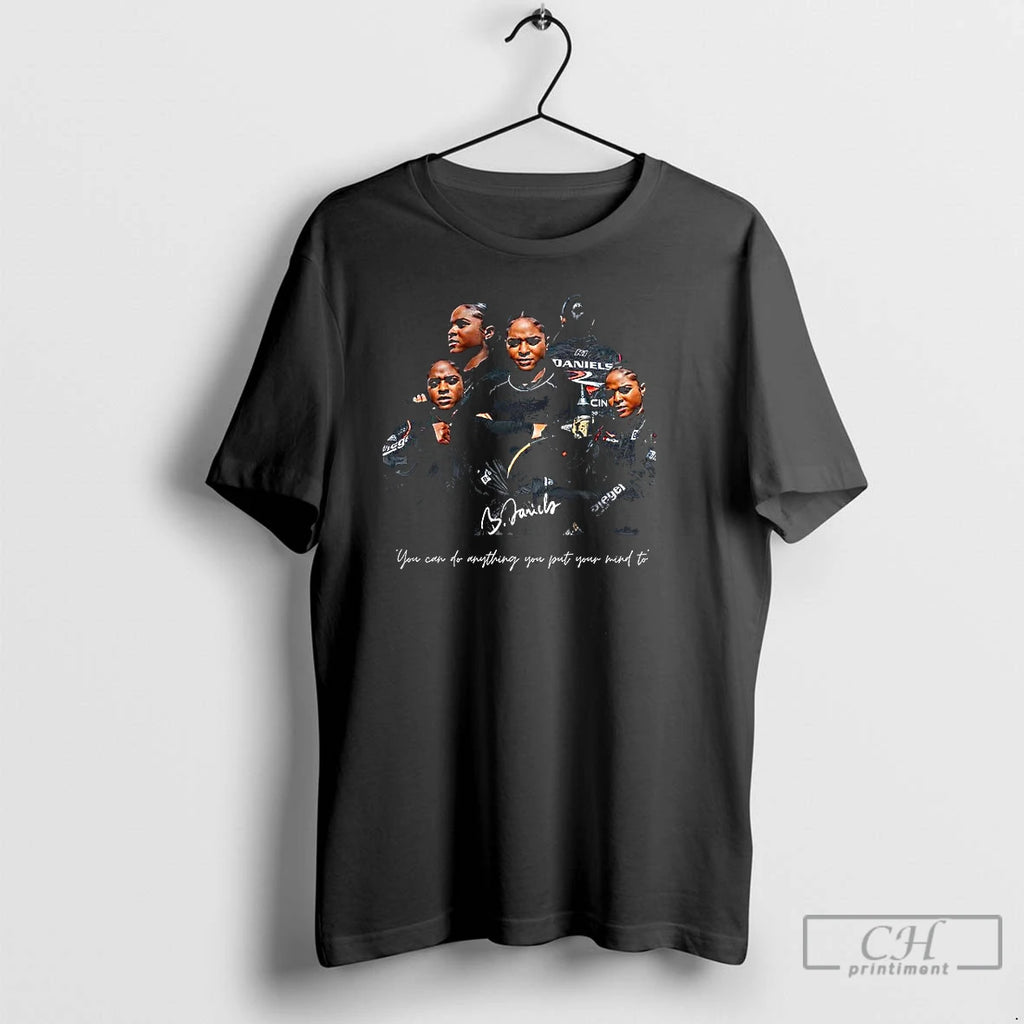 Classic Brehanna Daniels You Can Do Anything You Put Your Mind To T Shirts Sweater
