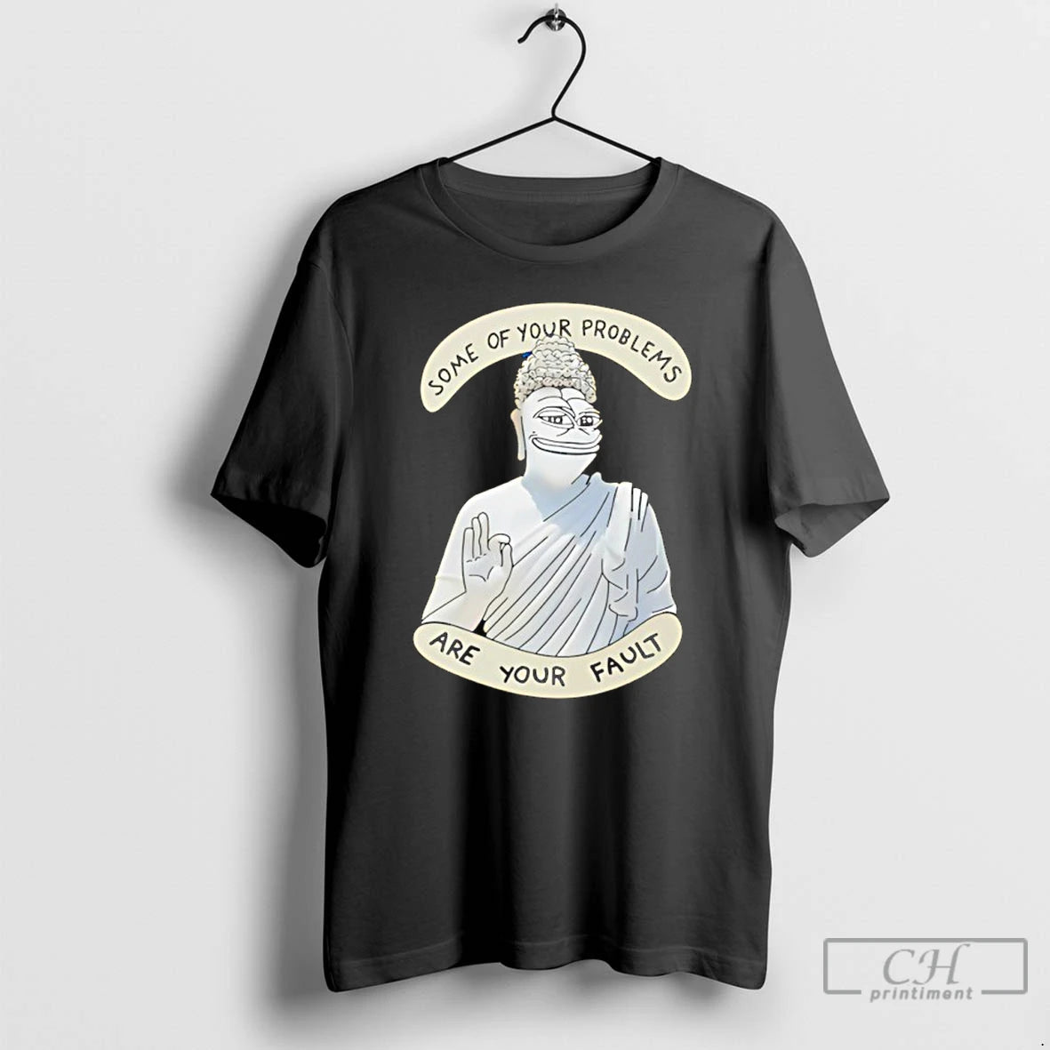 Classic Buddha Some Of Your Problems Are Your Fault Funny