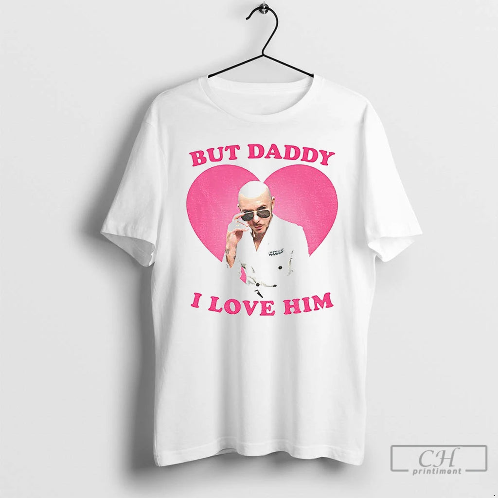 Classic But Daddy I Love Him Mr Pitbull