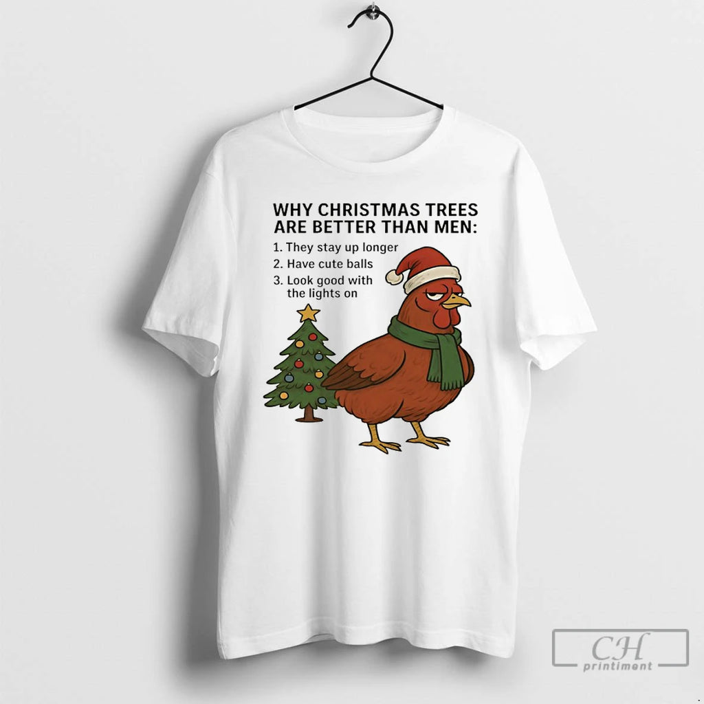 Classic Chicken Santa Why Christmas Tree Are Better Than Men