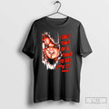 Classic Chucky Thing To Say I Cant Think Of A Thing To Say Fuck It