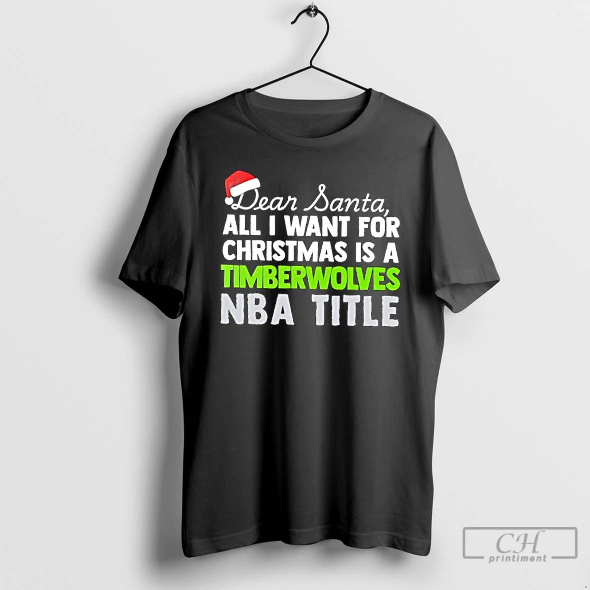 Classic Dear Santa All I Want For Christmas Is A Minnesota Timberwolves Nba Title Text