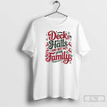 Classic Deck The Halls And Not Your Family Christmas