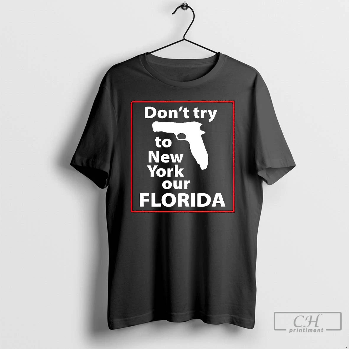 Classic Dont Try To New York Our Florida Pistol