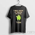 Classic Frog I May Have A Touch Of The Tism