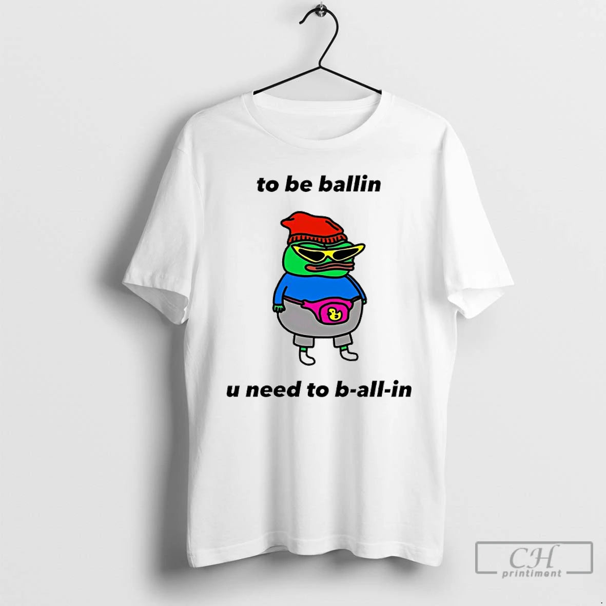 Classic Frog To Be Ballin U Need To B All In