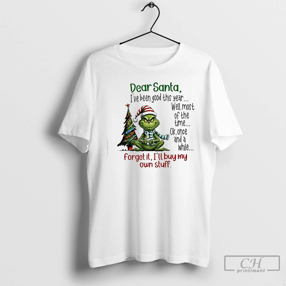 Classic Grinch Ok Once And A While Forget It Ill Buy My Own Stuff Dear