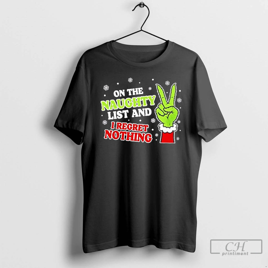 Classic Grinch Hand Christmas On Naughty List I Regret Nothing Xmas