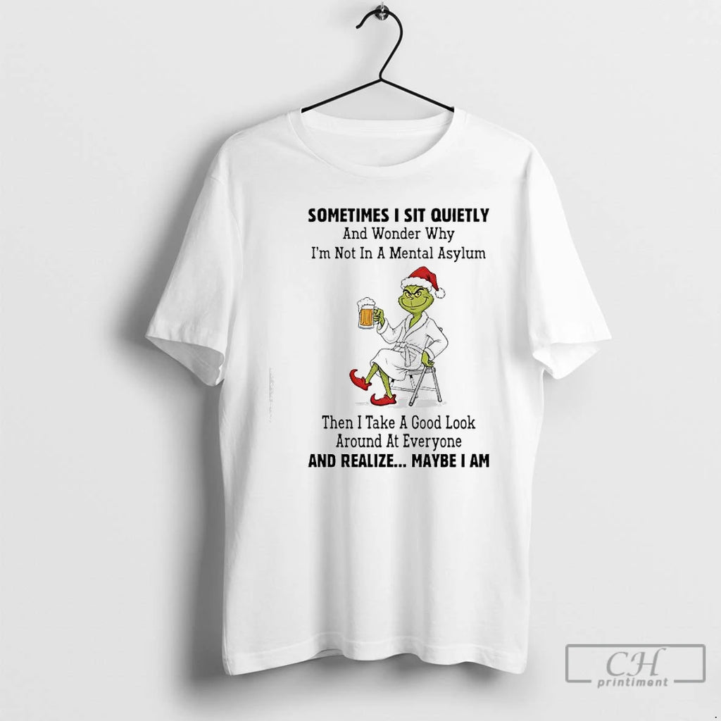 Classic Grinch Sometimes I Sit Quietly Maybe I Am