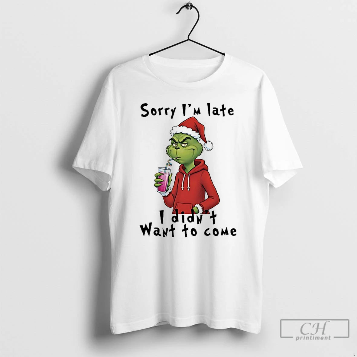 Classic Grinch Sorry Im Late I Didnt Want To Come Christmas