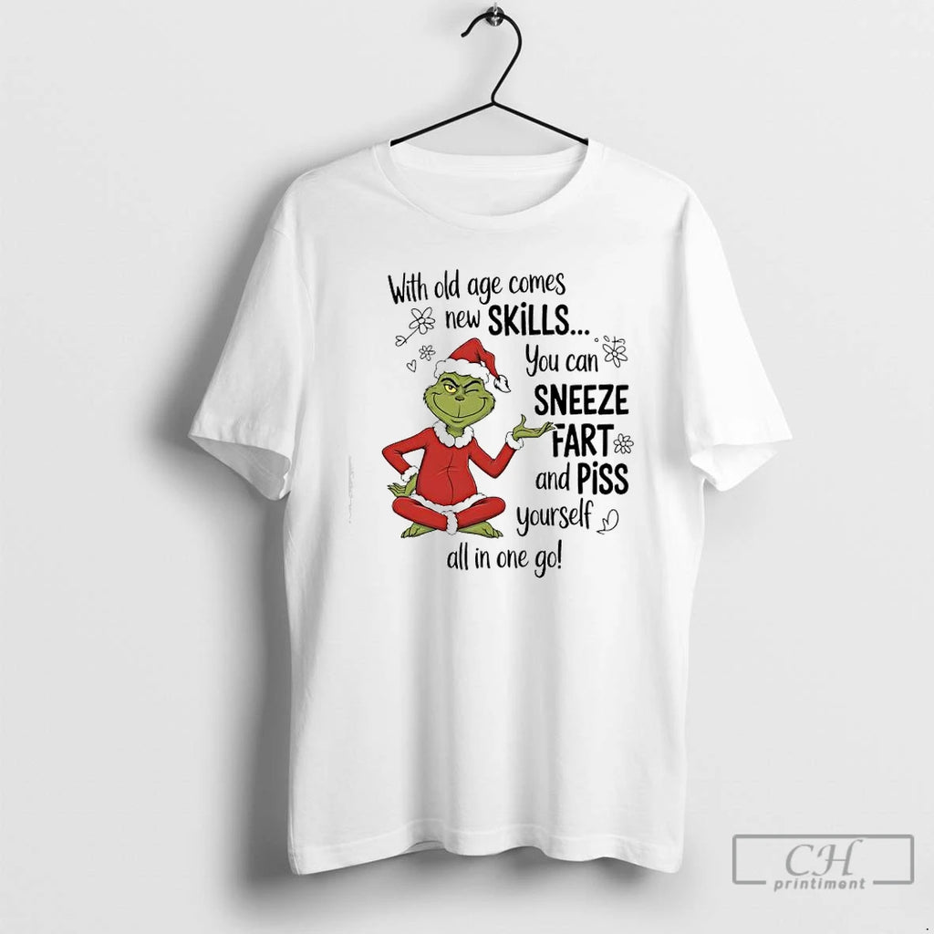 Classic Grinch With Old Age Comes New Skills You Can Sneeze Fart And Piss Yourself