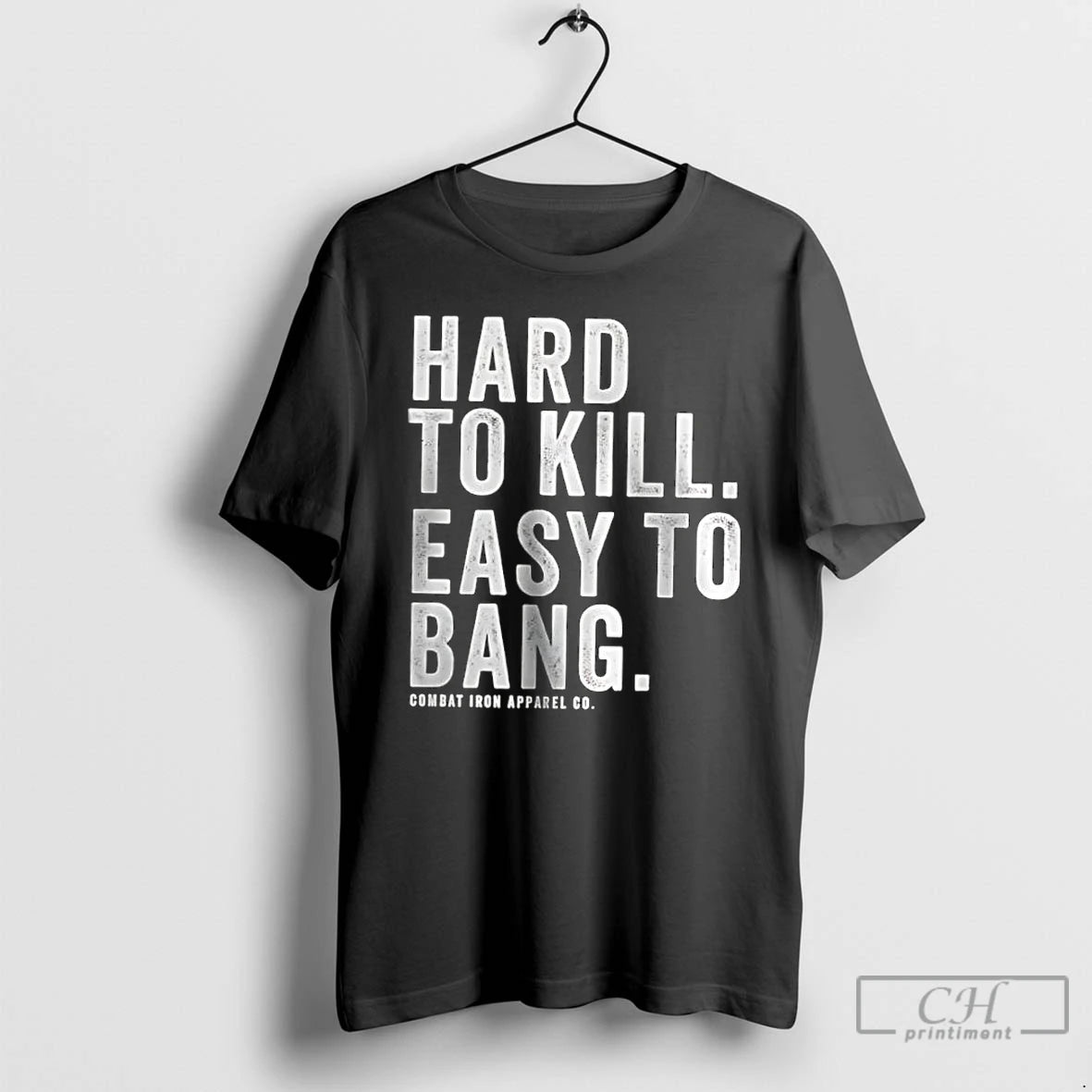 Classic Hard To Kill Easy To Bang