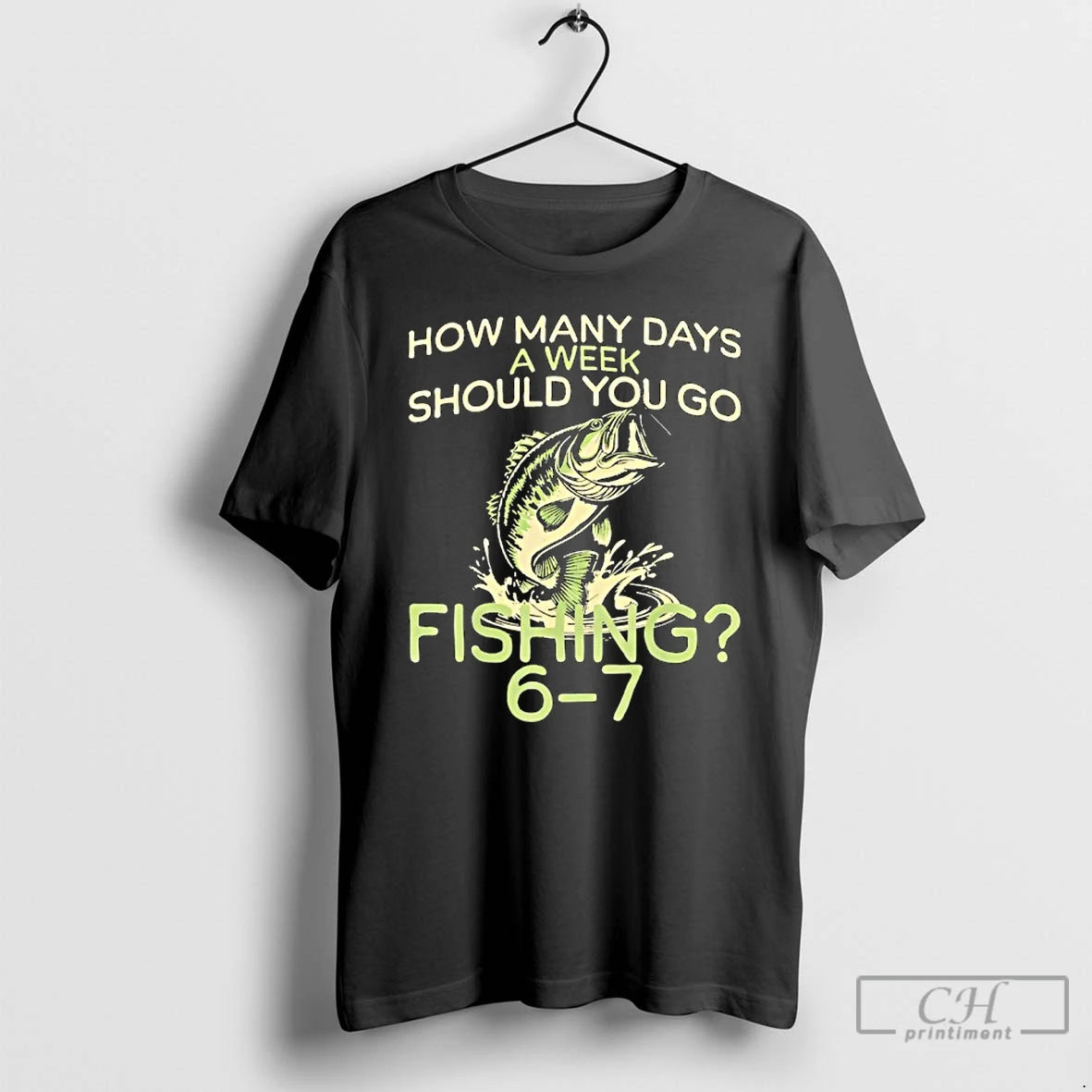 Classic How Many Days A Week Should You Go Fishing 6 7 T Shirts Sweater
