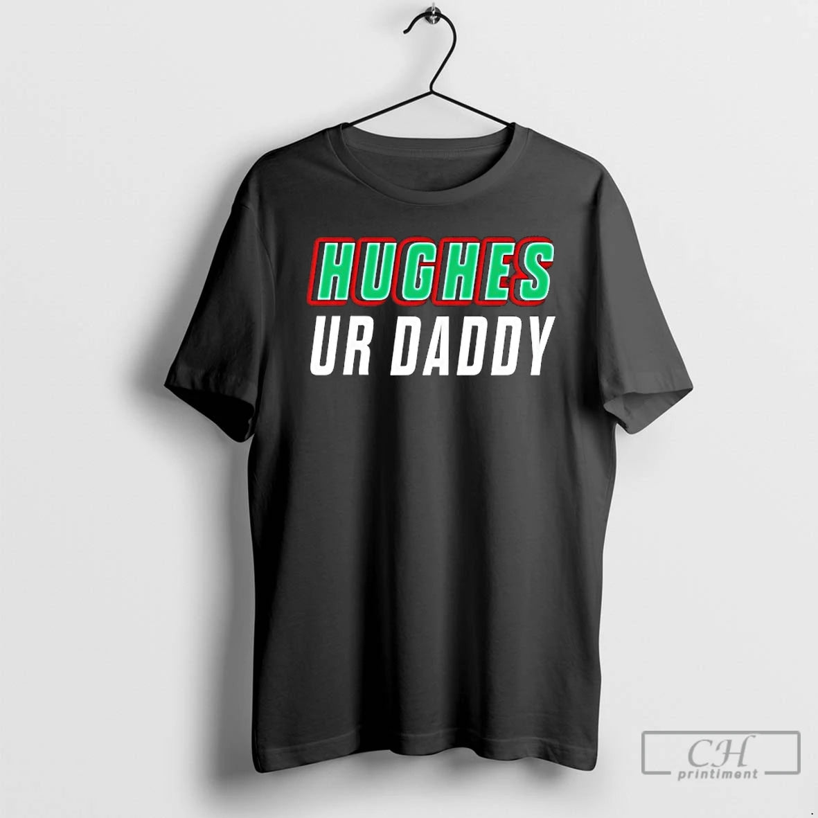 Classic Hughes Ur Daddy