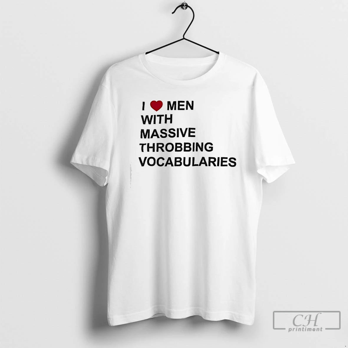 Classic I Love Men With Massive Throbbing Vocabularies Red Heart
