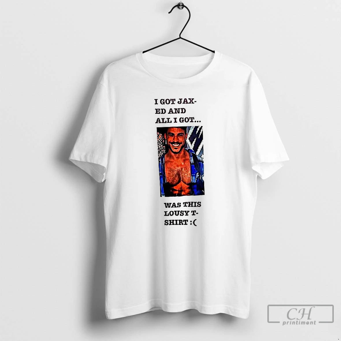 Classic I Got Jax Ed And All I Got Was This Lousy T Shirts Sweater