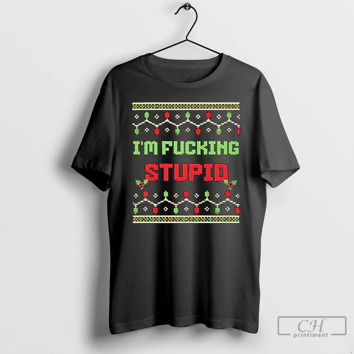 Classic Im Fucking Stupid Christmas