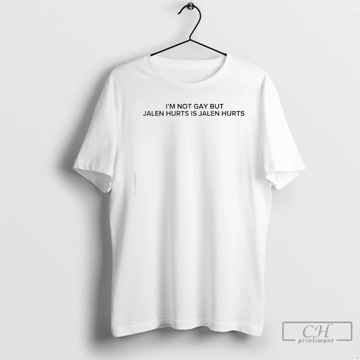 Classic Im Not Gay But Jalen Hurts Is Jalen Hurts American Football Quarterback T Shirts