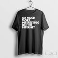 Classic Im Moch More Interesting On The Internet