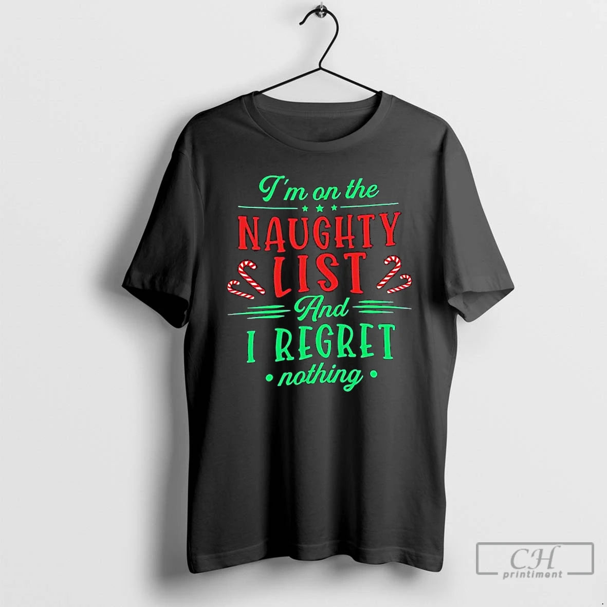 Classic Im On The Naughty List And I Regret Nothing Christmas Graphic T Shirts Sweater