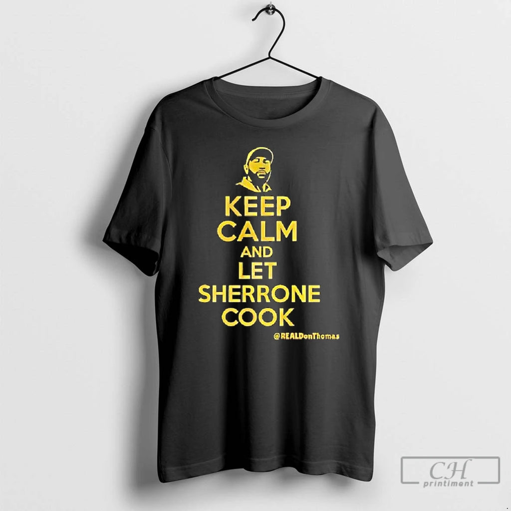 Classic Keep Calm And Let Sherrone Cook Thomas