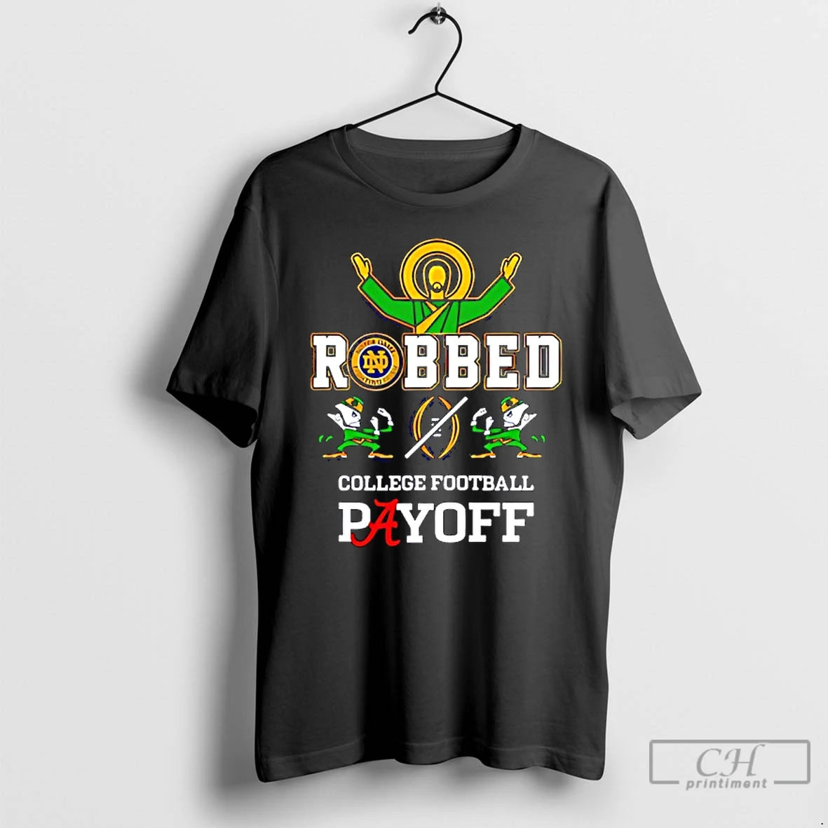 Classic Notre Dame Fighting Irish Jesus Robbed College Football Playoff