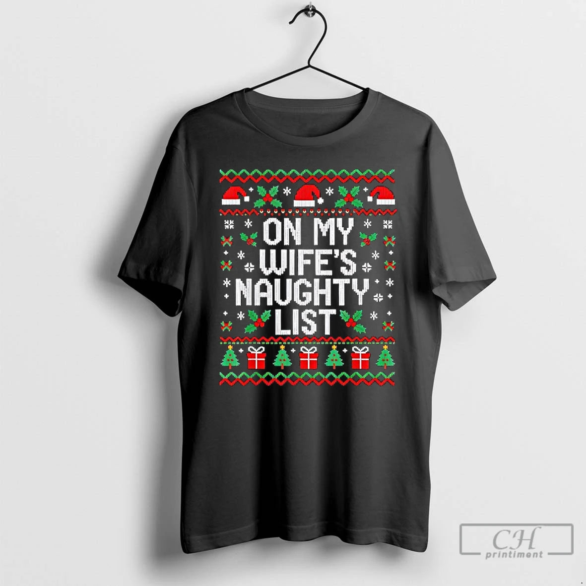 Classic On My Wifes Naughty List Husband Ugly Christmas