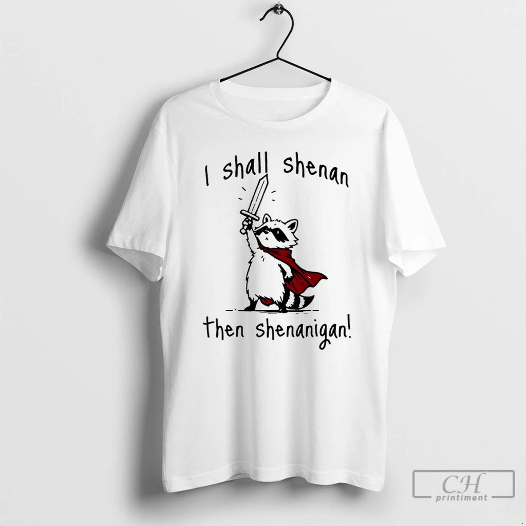 Classic Raccoon Knight I Shall Shenan Then Shenanigan