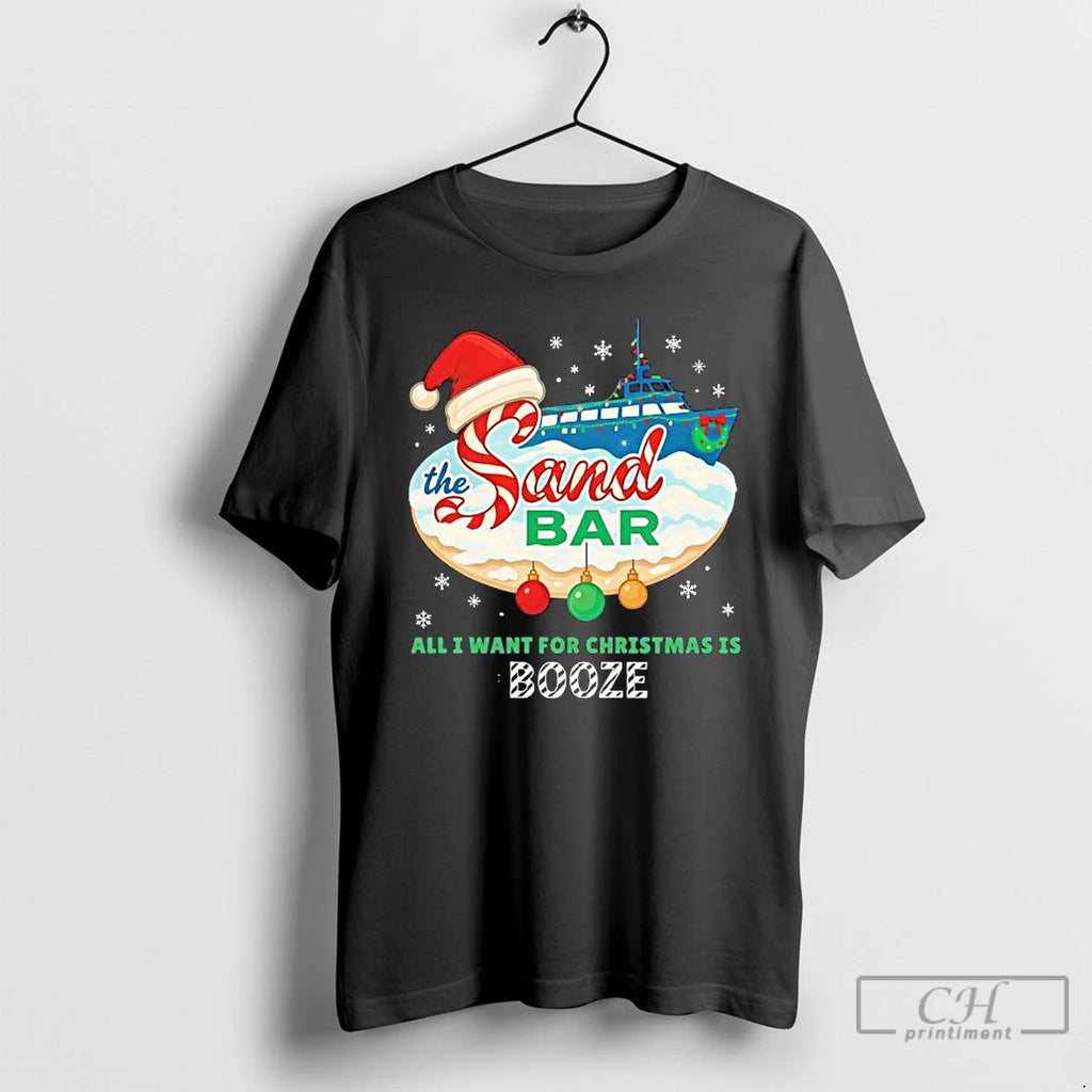 Classic Sandbar Christmas All I Want For Christmas Is Booze Graphic