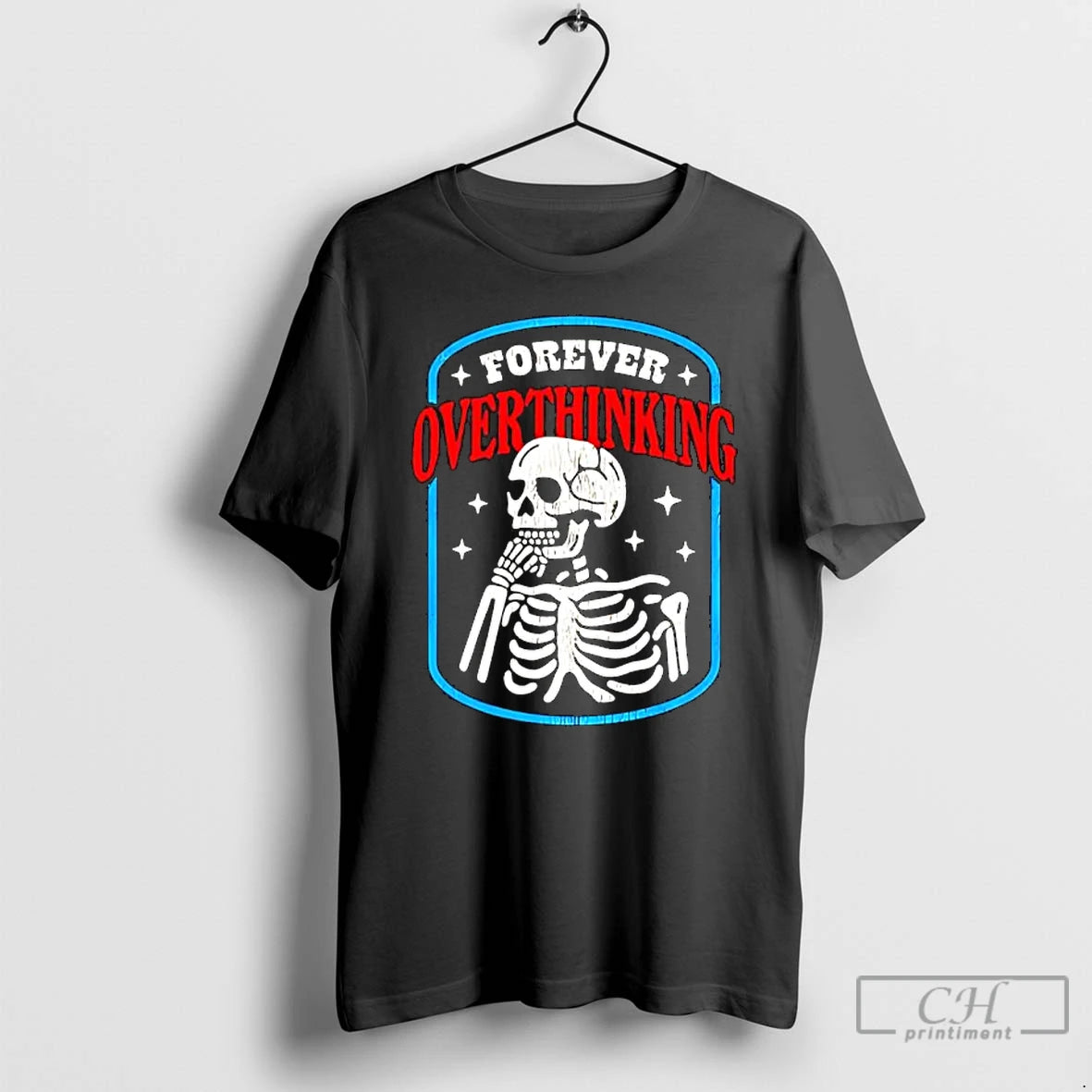Classic Skeleton Forever Overthinking