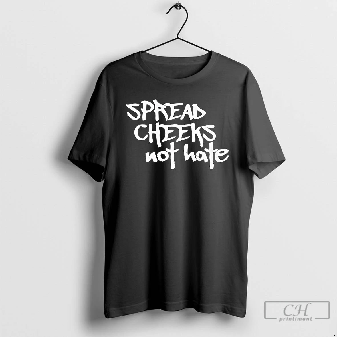 Classic Spread Cheeks Not Hate