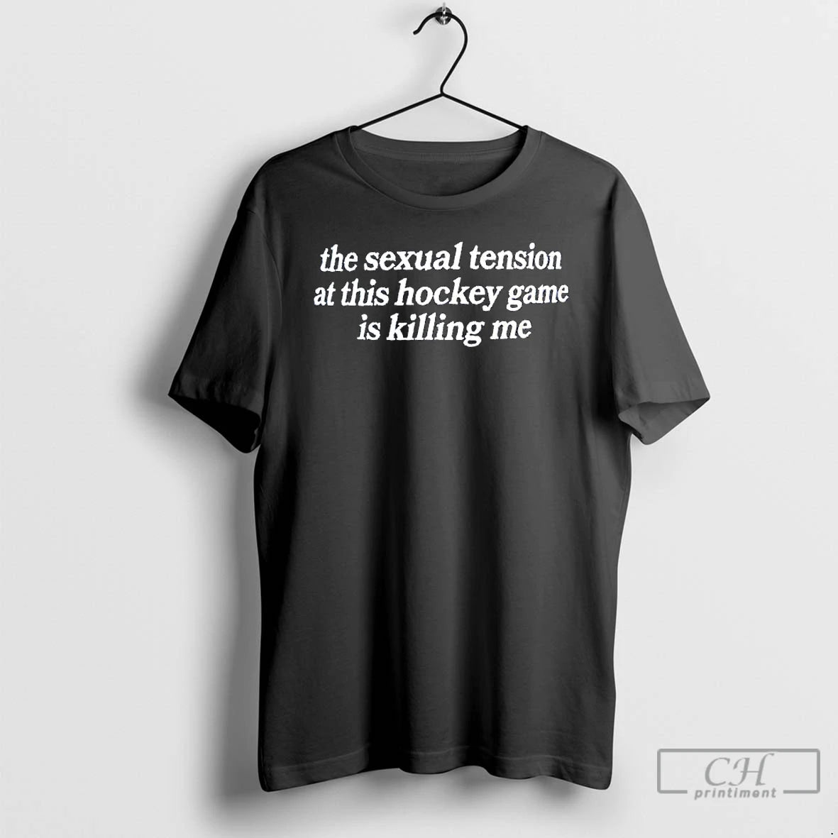 Classic The Sexual Tension At This Hockey Game Is Killing Me Text T Shirts Sweater
