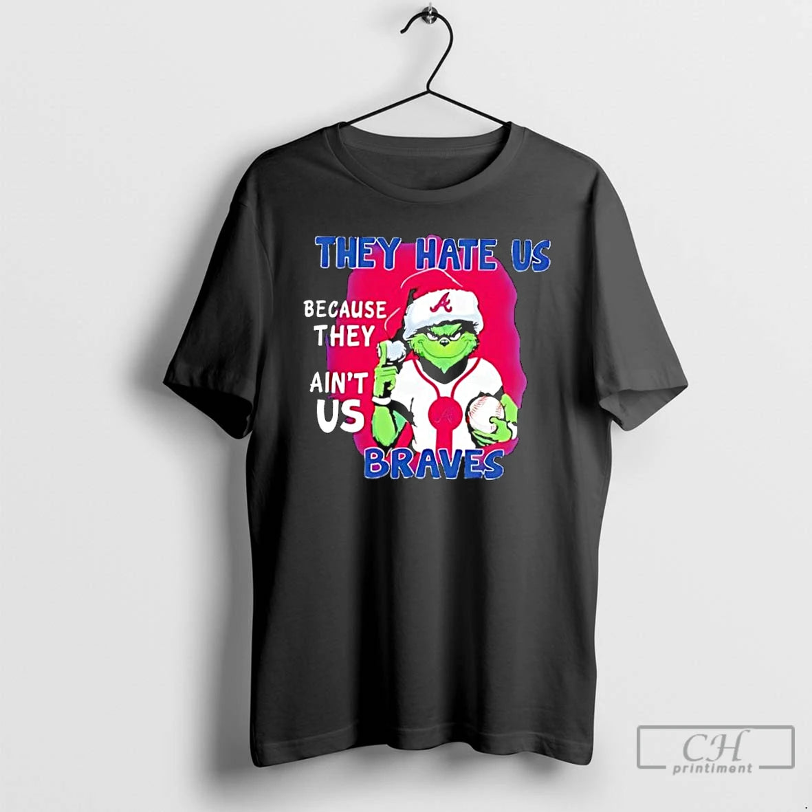 Classic They Hate Us Because They Aint Us Atlanta Braves