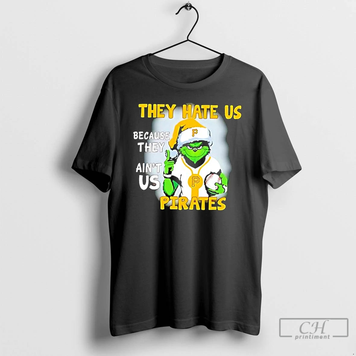Classic They Hate Us Because They Aint Us Pittsburgh Pirates