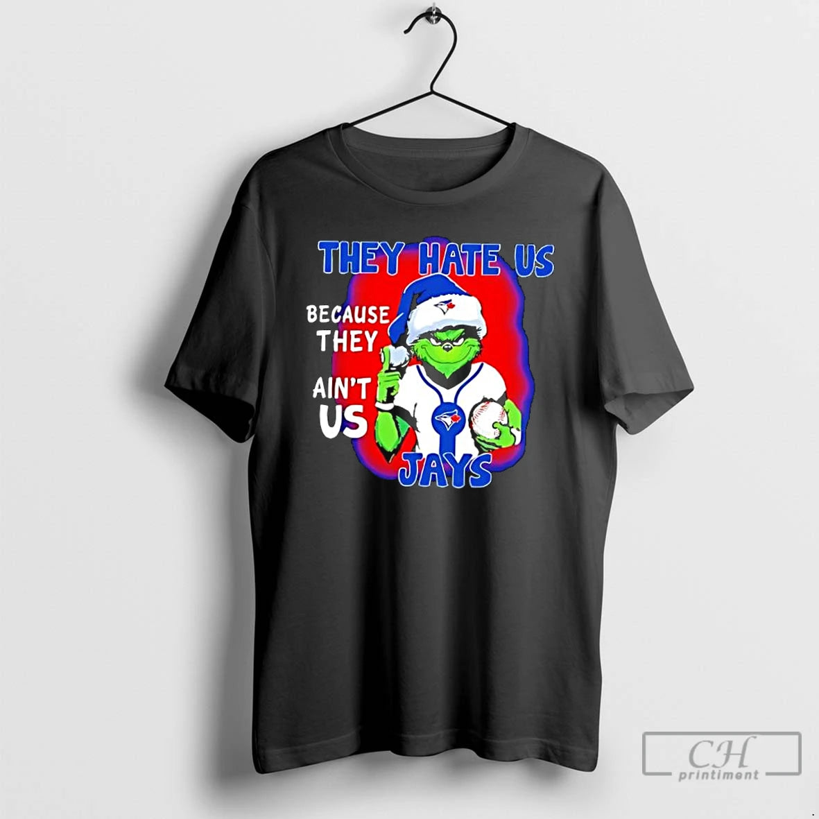 Classic They Hate Us Because They Aint Us Toronto Blue Jays