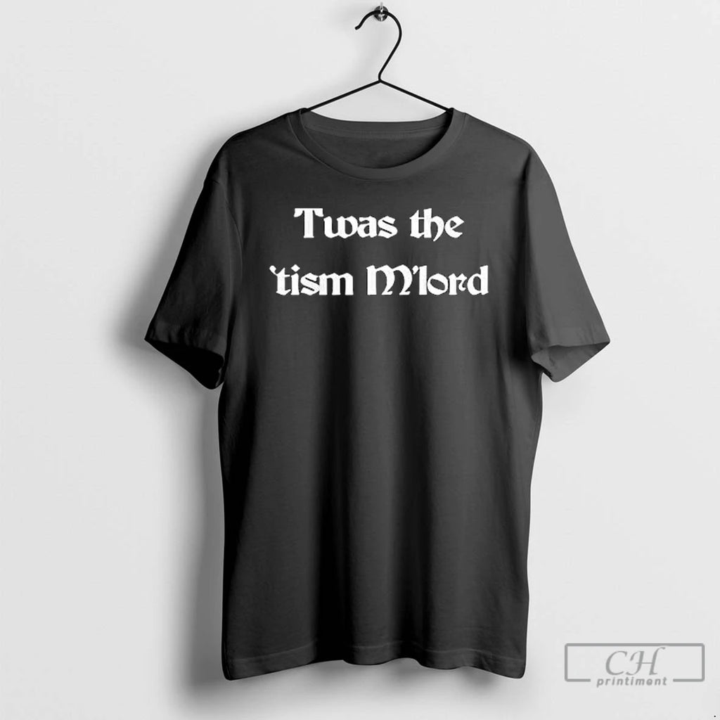 Classic Twas The Tism Mlord Tex