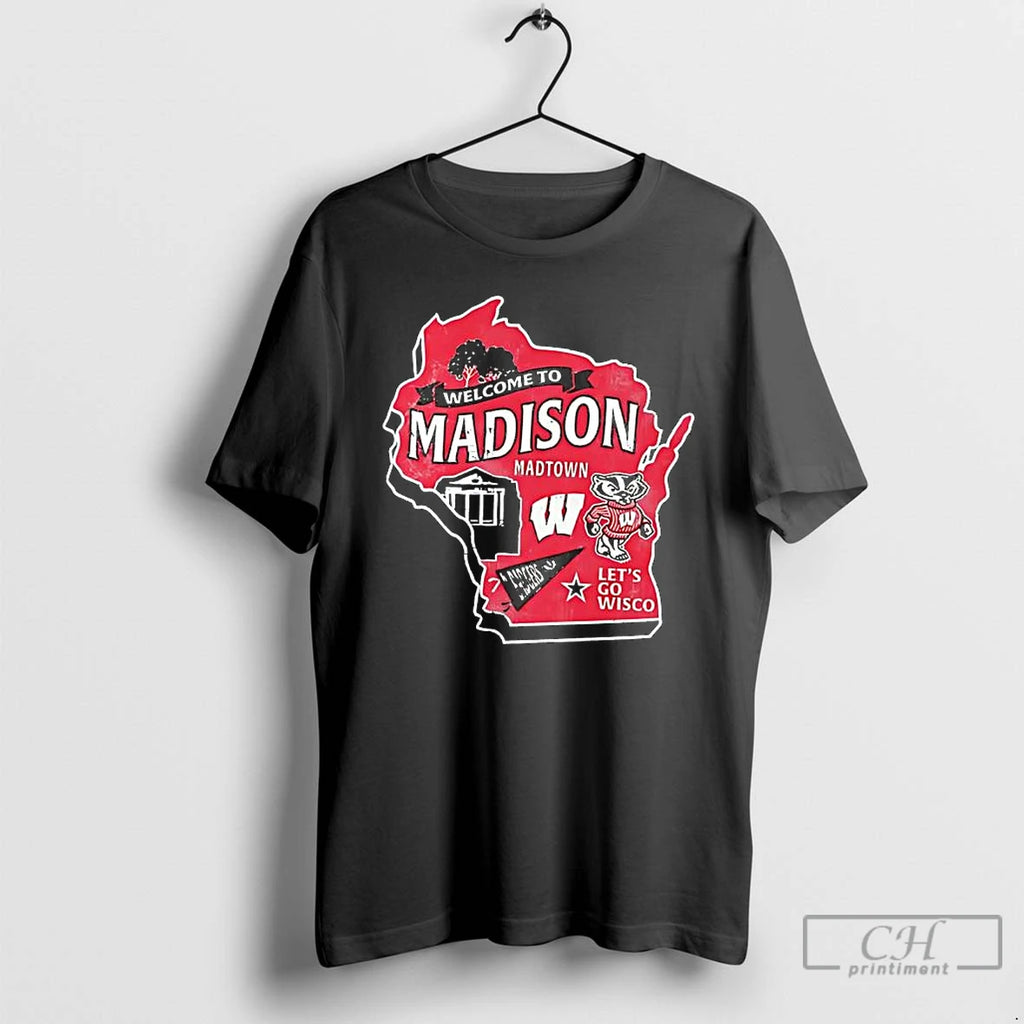 Classic Wisconsin Badgers Welcome To Madison Lets Go Wisco