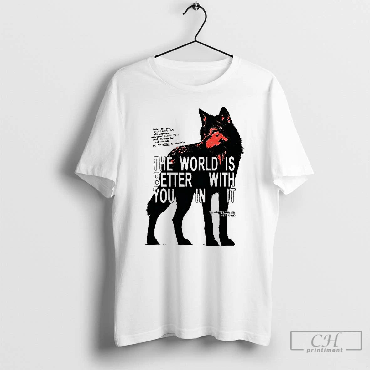 Classic Wolf The World Is Better With You In It