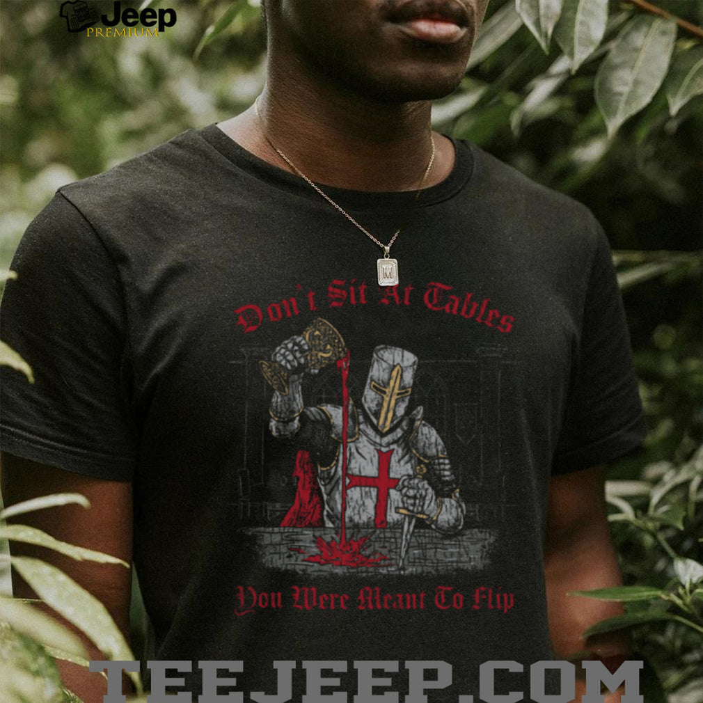 Crusader Knight “Meant To Flip Tables” Religious Graphic Tee