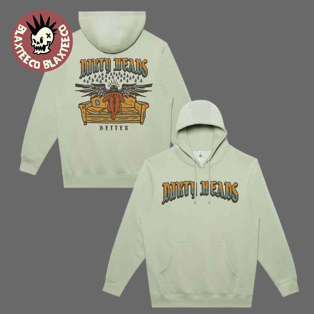 Dirty Heads Better New Single Merch Hoodie
