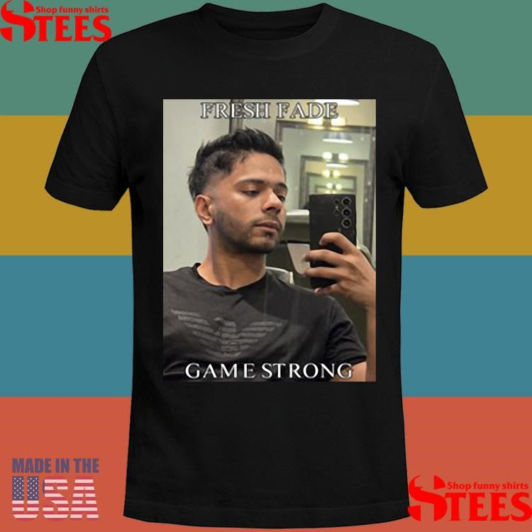 Fresh Fade Game Strong T-shirt