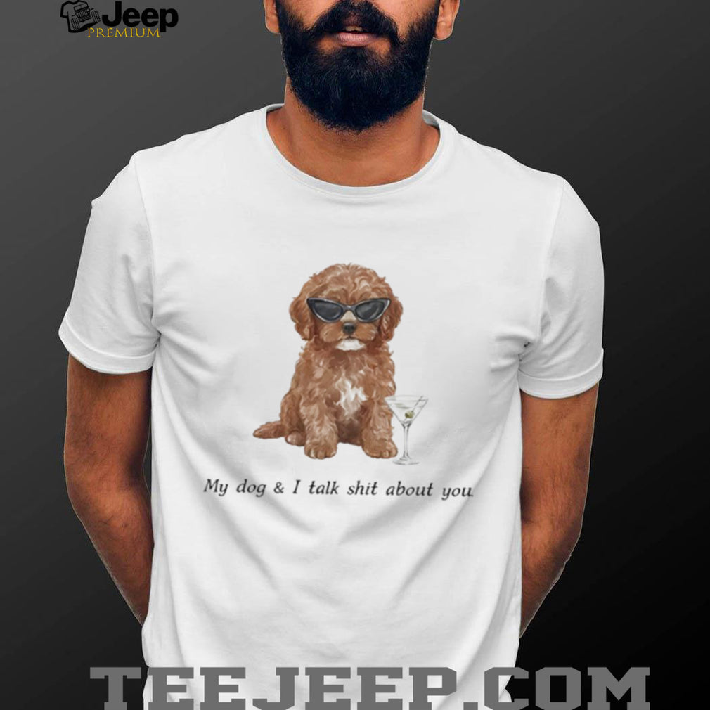 Funny Cockapoo Dog With Martini Sunglasses Sassy Quote Tee