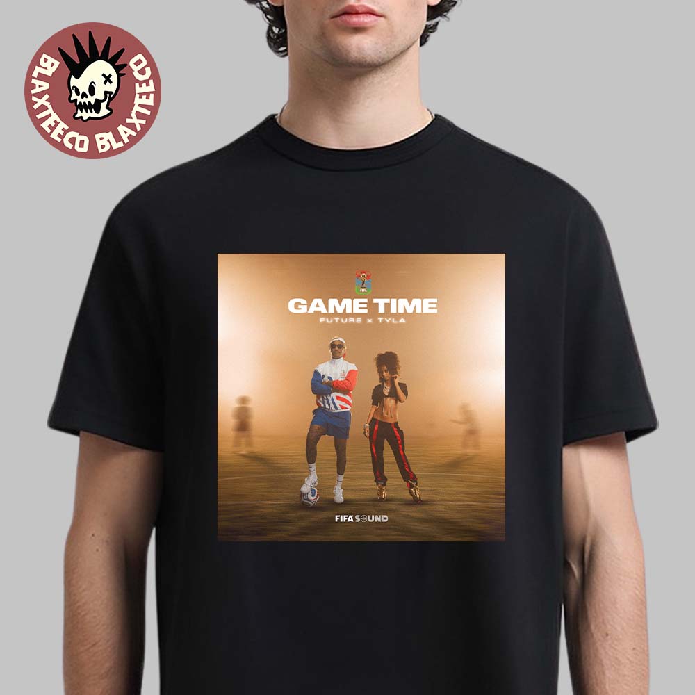 Future And Tyla Game Time World Cup 2026 Exclusive T-Shirt