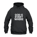 God is Everywhere Hoodie