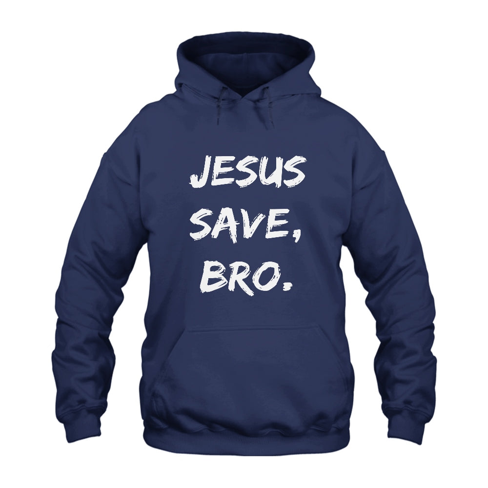 Jesus Saves Bro Hoodie