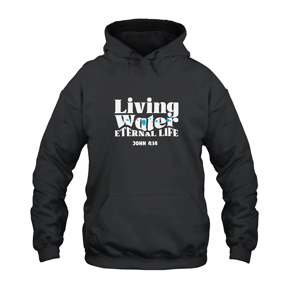 John 4:14 Living Water Eternal Life Hoodie
