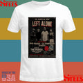 Left Alone Mar 28 2026 Anaheim Ca Shirt