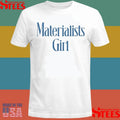 Martremblay Materialists Girl T-shirt